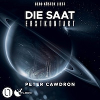Die Saat - Erstkontakt, Buch 3 (Ungekürzt)