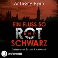 Ein Fluss so rot und schwarz (ungekürzt)