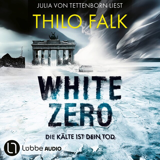 White Zero - Die Kälte ist dein Tod (Ungekürzt) Buchcover für White Zero - Die Kälte ist dein Tod (Ungekürzt)
