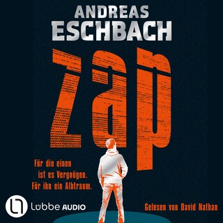 ZAP - Für die einen ist es Vergnügen. Für ihn ein Albtraum. als Hörbuch