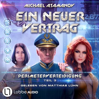 Ein neuer Vertrag - Perimeterverteidigung, Teil 3 als Hörbuch