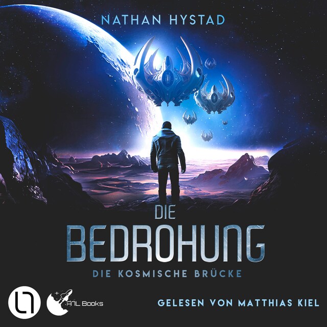 Book cover for Die Bedrohung - Die kosmische Brücke, Teil 2 (Ungekürzt)