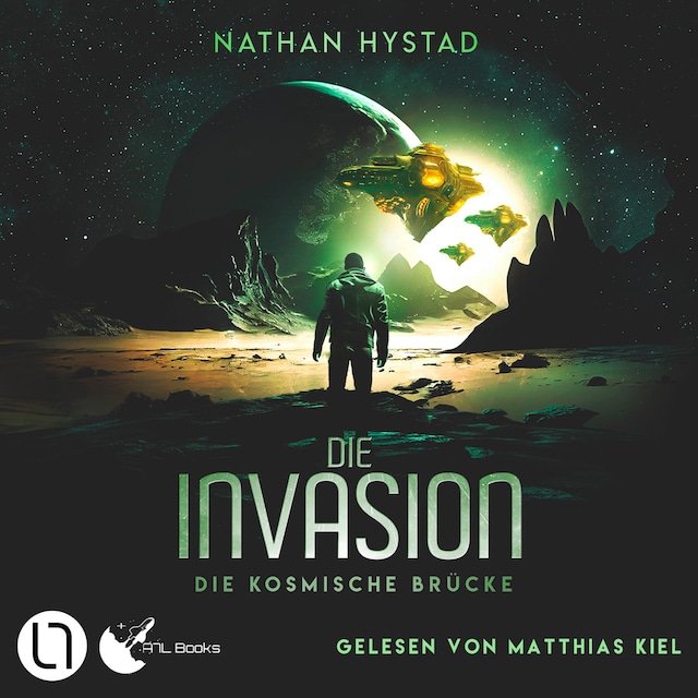 Book cover for Die Invasion - Die kosmische Brücke, Teil 3 (Ungekürzt)