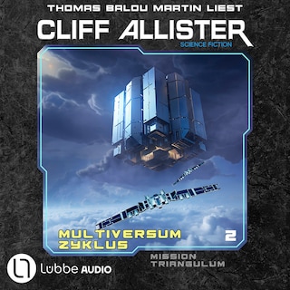 Mission Triangulum - Multiversum Zyklus, Teil 2 als Hörbuch
