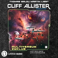 Hüter des Universums - Multiversum Zyklus, Teil 3 (Ungekürzt)