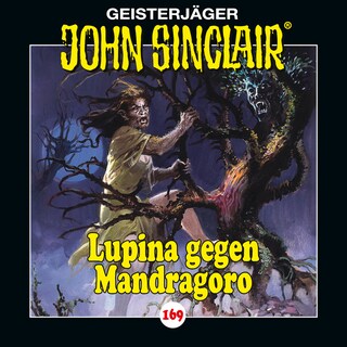 Folge 169: Lupina gegen Mandragoro - Teil 2 von 2 als Hörbuch