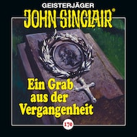 John Sinclair, Folge 170: Ein Grab aus der Vergangenheit