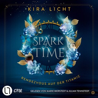 Rendezvous auf der Titanic - A Spark of Time, Teil 1 als Hörbuch
