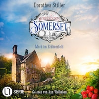 Mord im Erdbeerfeld - Mörderisches Somerset, Folge 5 (Ungekürzt)