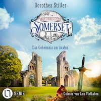 Das Geheimnis um Avalon - Mörderisches Somerset, Folge 7 (Ungekürzt)