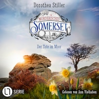 Der Tote im Moor - Mörderisches Somerset, Folge 8 (Ungekürzt)