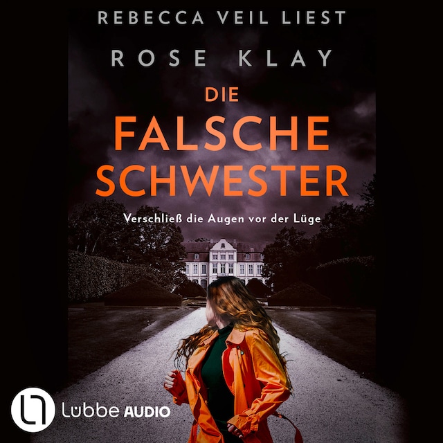 Book cover for Die falsche Schwester - Verschließ die Augen vor der Lüge (Ungekürzt)