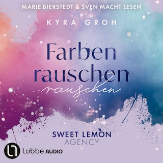 Farbenrauschen - Sweet Lemon Agency, Teil 2 als Hörbuch