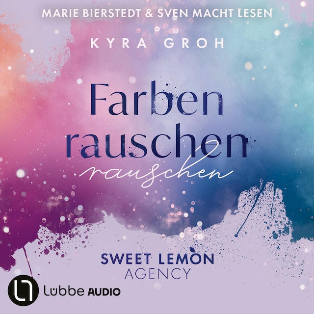 Book cover for Farbenrauschen - Sweet Lemon Agency, Teil 2 (Ungekürzt)