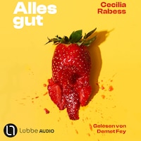 Alles gut (ungekürzt)
