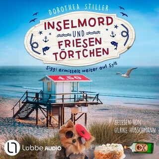 Inselmord & Friesentörtchen - Siggi ermittelt auf Sylt, Teil 4 als Hörbuch
