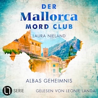Albas Geheimnis - Der Mallorca Mord Club, Folge 4 (Ungekürzt)