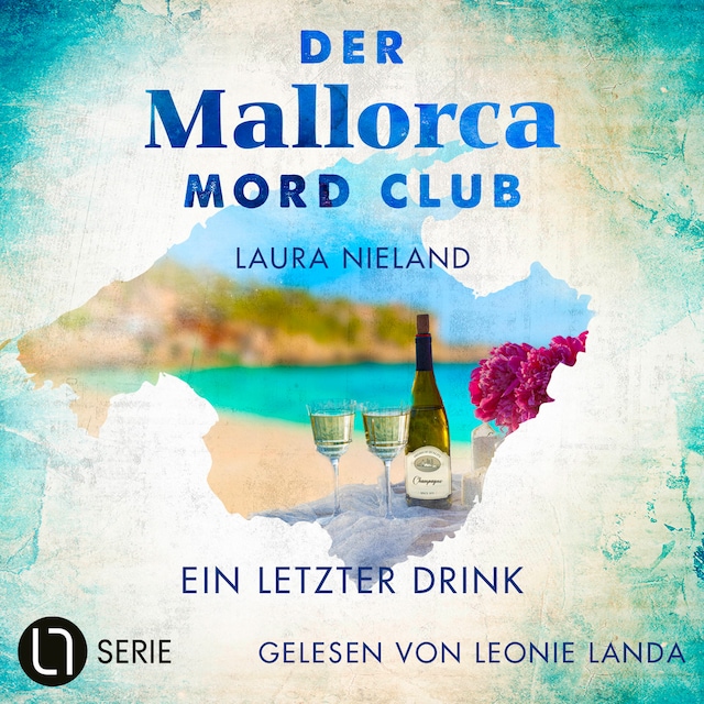 Book cover for Ein letzter Drink - Der Mallorca Mord Club, Folge 6 (Ungekürzt)