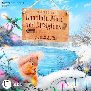 Ein tödliches Fest - Landluft, Mord und Eifelglück - Tillas Eifel-Ermittlungen, Folge 4 als Hörbuch