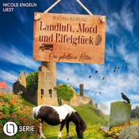 Der gefallene Ritter - Landluft, Mord und Eifelglück - Tillas Eifel-Ermittlungen, Folge 7 (Ungekürzt)