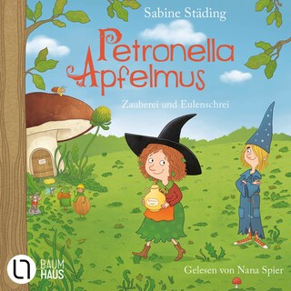 Zauberei und Eulenschrei - Petronella Apfelmus, Teil 12 als Hörbuch
