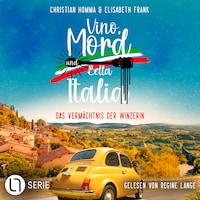 Das Vermächtnis der Winzerin - Vino, Mord und Bella Italia!, Folge 2 (Ungekürzt)