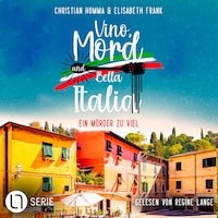 Ein Mörder zu viel - Vino, Mord und Bella Italia!, Folge 4 (Ungekürzt)