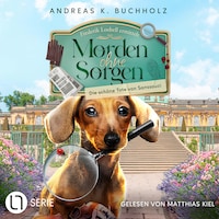 Die schöne Tote von Sanssouci - Morden ohne Sorgen, Teil 1 (Ungekürzt)