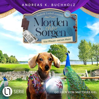 Vier Pfauen und ein Mord - Morden ohne Sorgen, Folge 5 als Hörbuch