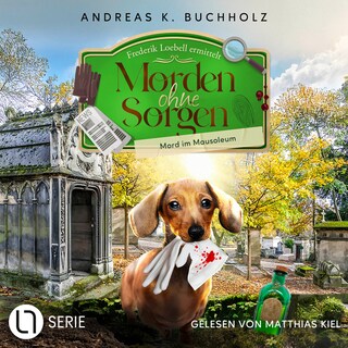 Mord im Mausoleum - Morden ohne Sorgen, Folge 6 als Hörbuch