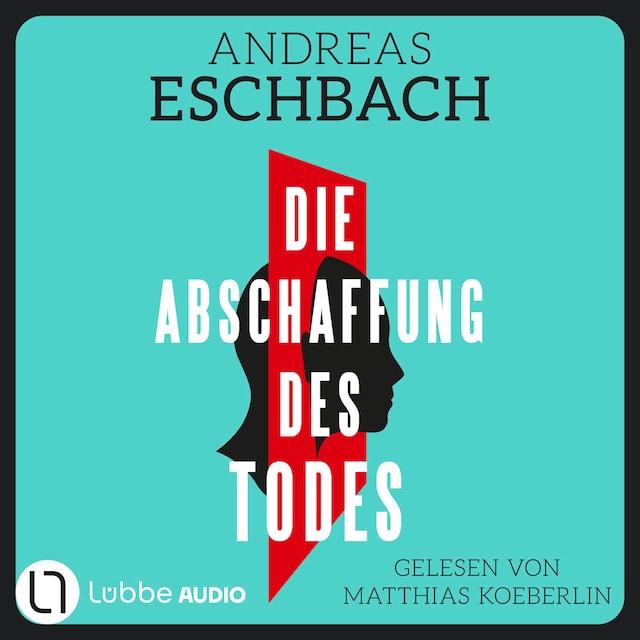 Buchcover für Die Abschaffung des Todes - Thriller (Gekürzt)