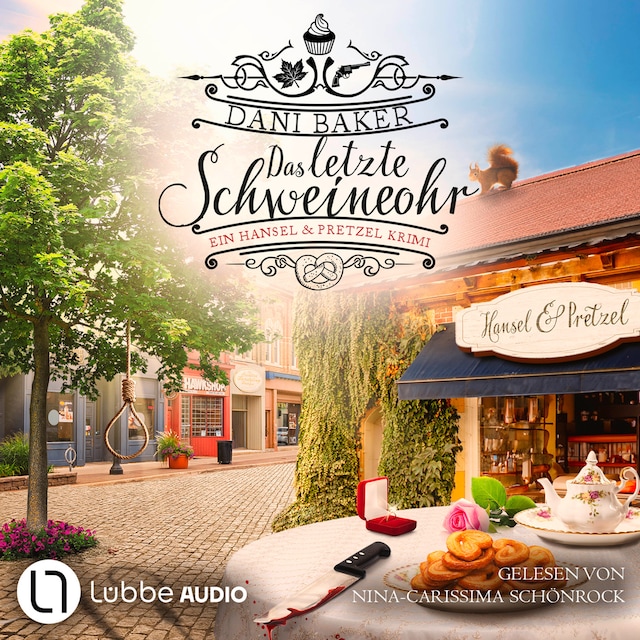 Book cover for Das letzte Schweineohr - Hansel & Pretzel - Mord in der kleinen Bäckerei, Teil 4 (Ungekürzt)