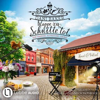 Klappe zu, Schnitte tot - Hansel & Pretzel - Mord in der kleinen Bäckerei, Folge 7 als Hörbuch