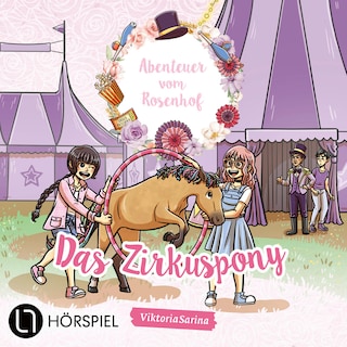 Folge 3: Das Zirkuspony - Abenteuer vom Rosenhof als Hörbuch