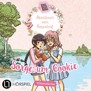 Folge 4: Sorge um Cookie - Abenteuer vom Rosenhof als Hörbuch