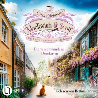 Die verschwundene Detektivin - MacTavish & Scott - Die Lady Detectives von Edinburgh, Folge 13 als Hörbuch