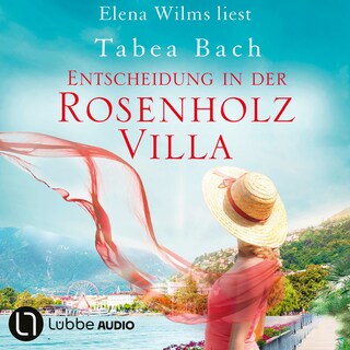 Entscheidung in der Rosenholzvilla - Rosenholzvilla-Saga, Teil 3 als Hörbuch