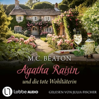 Agatha Raisin und die tote Wohltäterin - Agatha Raisin, Teil 24 als Hörbuch