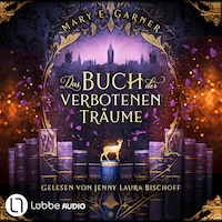 Das Buch der verbotenen Träume - Die Chronik der Bücherwelt, Teil 5 (Ungekürzt)