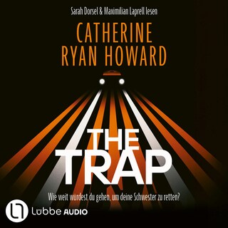 The Trap - Wie weit würdest du gehen, um deine Schwester zu retten? als Hörbuch