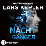 Der Nachtgänger - Joona Linna, Teil 10 (Gekürzt)
