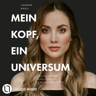 Mein Kopf, ein Universum - von Carmushka als Hörbuch