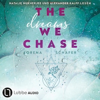 The dreams we chase - Emerald Bay, Teil 3 (Ungekürzt)