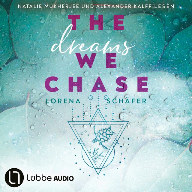 Book cover for The dreams we chase - Emerald Bay, Teil 3 (Ungekürzt)