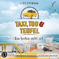 Ein Seebär sieht rot - Taxi, Tod und Teufel, Folge 15 (Ungekürzt)