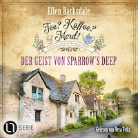 Der Geist von Sparrow's Deep - Nathalie Ames ermittelt. Tee? Kaffee? Mord!, Folge 31 (Ungekürzt)