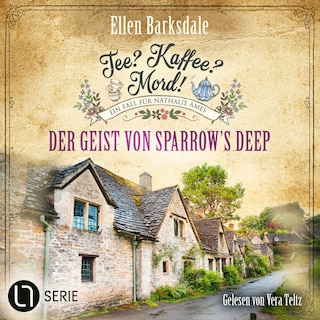 Der Geist von Sparrow's Deep - Nathalie Ames ermittelt. Tee? Kaffee? Mord!, Folge 31 als Hörbuch