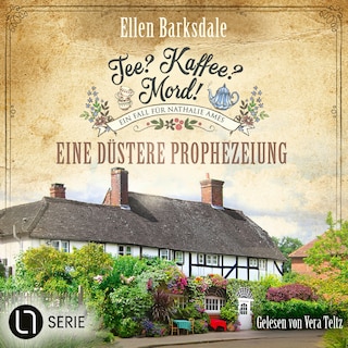 Eine düstere Prophezeiung - Nathalie Ames ermittelt. Tee? Kaffee? Mord!, Folge 37 als Hörbuch