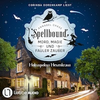 Hokuspokus Hexenkraut - Spellbound - Mord, Magie und fauler Zauber, Folge 9 (Ungekürzt)