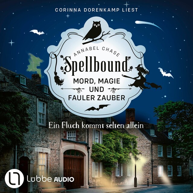 Book cover for Ein Fluch kommt selten allein - Spellbound - Mord, Magie und fauler Zauber, Folge 10 (Ungekürzt)